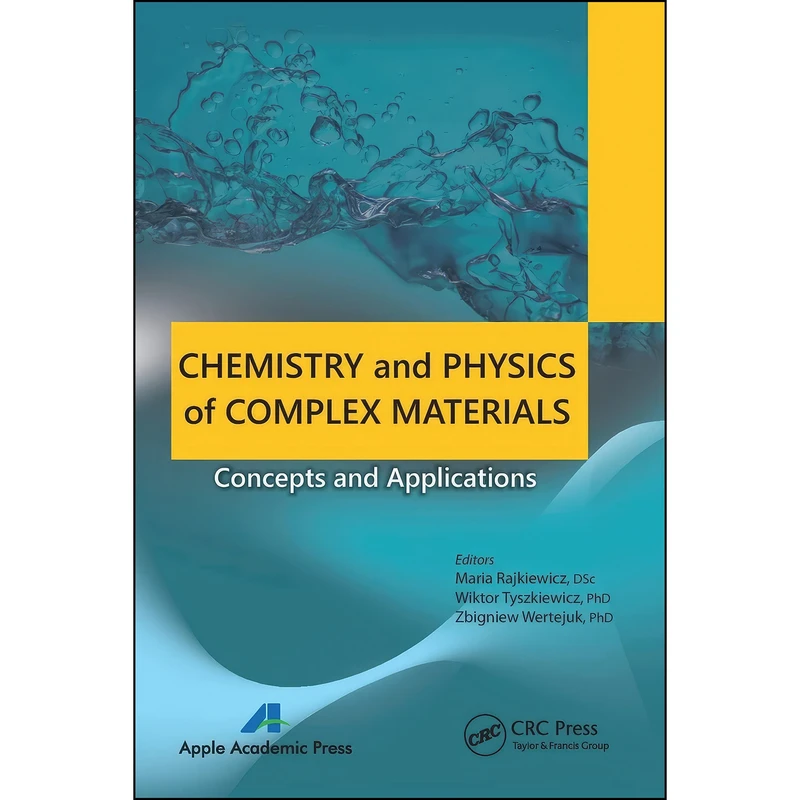 کتاب Chemistry and Physics of Complex Materials اثر جمعي از نويسندگان انتشارات APPLE ACADEMIC