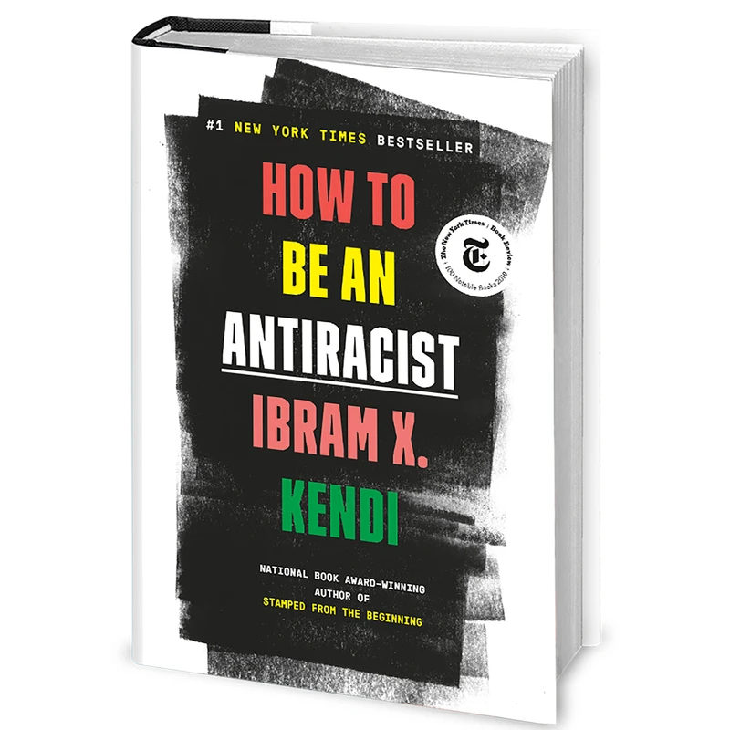 کتاب How to Be an Antiracist اثر Ibram X. Kendi انتشارات One World