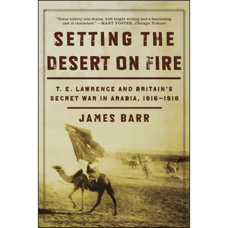 کتاب Setting the Desert on Fire اثر James Barr انتشارات W. W. Norton & Company