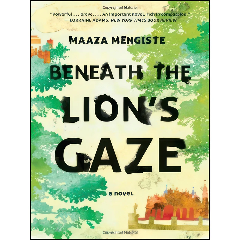 کتاب Beneath the Lion's Gaze اثر Maaza Mengiste انتشارات W. W. Norton & Company