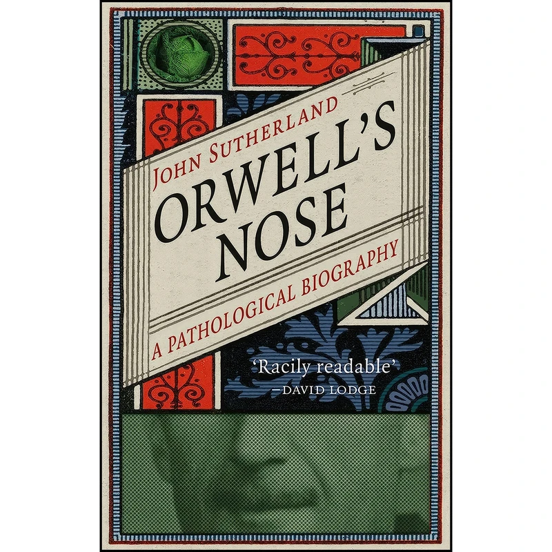 کتاب Orwells Nose اثر John Sutherland انتشارات Reaktion Books