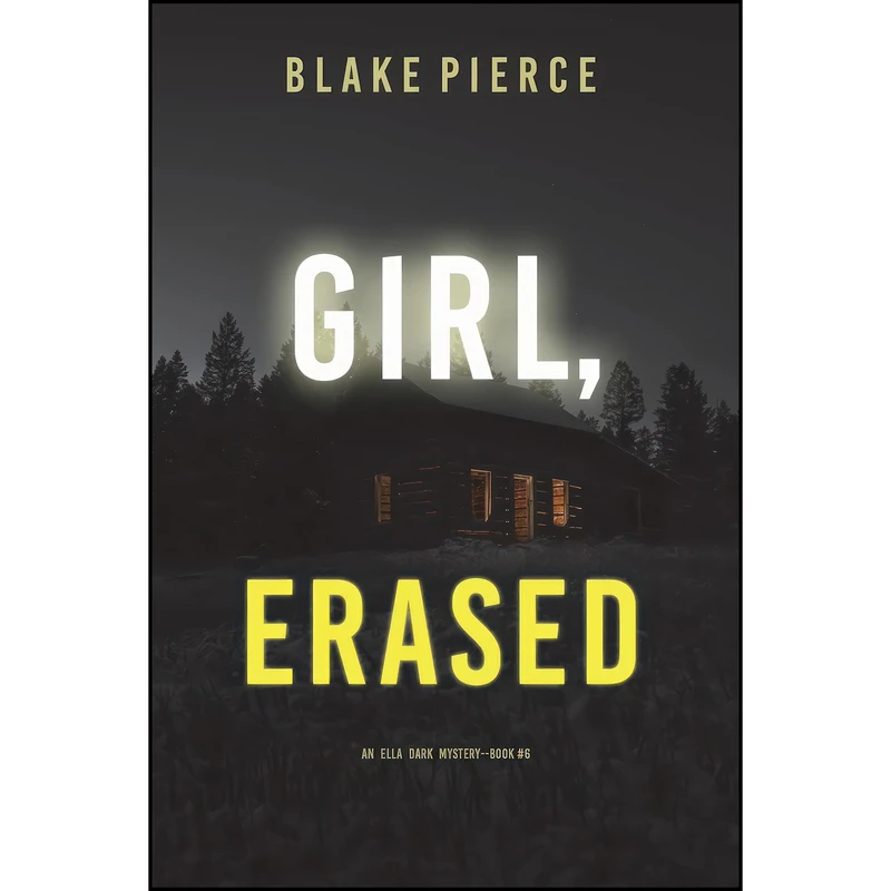 کتاب Girl, Erased  اثر Blake Pierce انتشارات تازه ها
