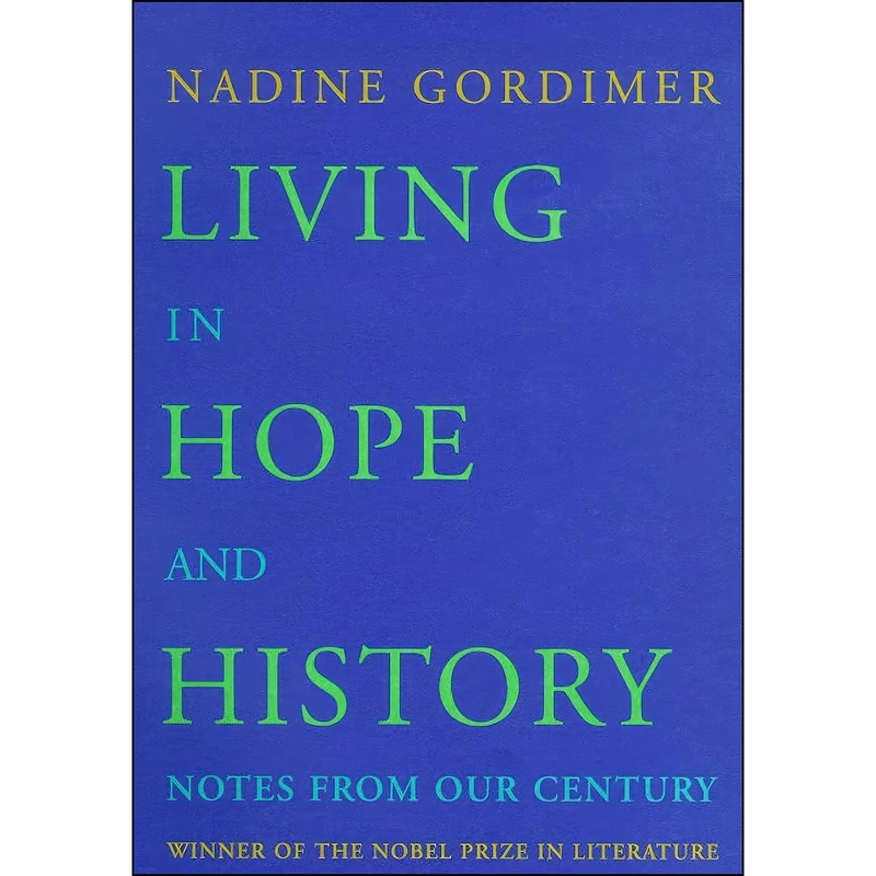 کتاب Living in Hope and History اثر Nadine Gordimer انتشارات تازه ها