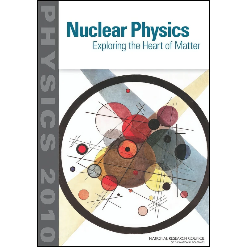 کتاب Nuclear Physics اثر جمعي از نويسندگان انتشارات National Academies Press