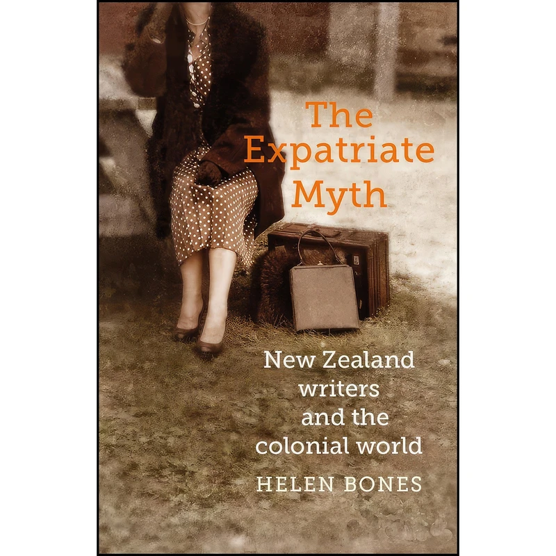 کتاب The Expatriate Myth اثر Helen Bones انتشارات Otago University Press