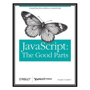 کتاب JavaScript: The Good Parts, 1st Edition اثر Douglas Crockford انتشارات مؤلفین طلایی