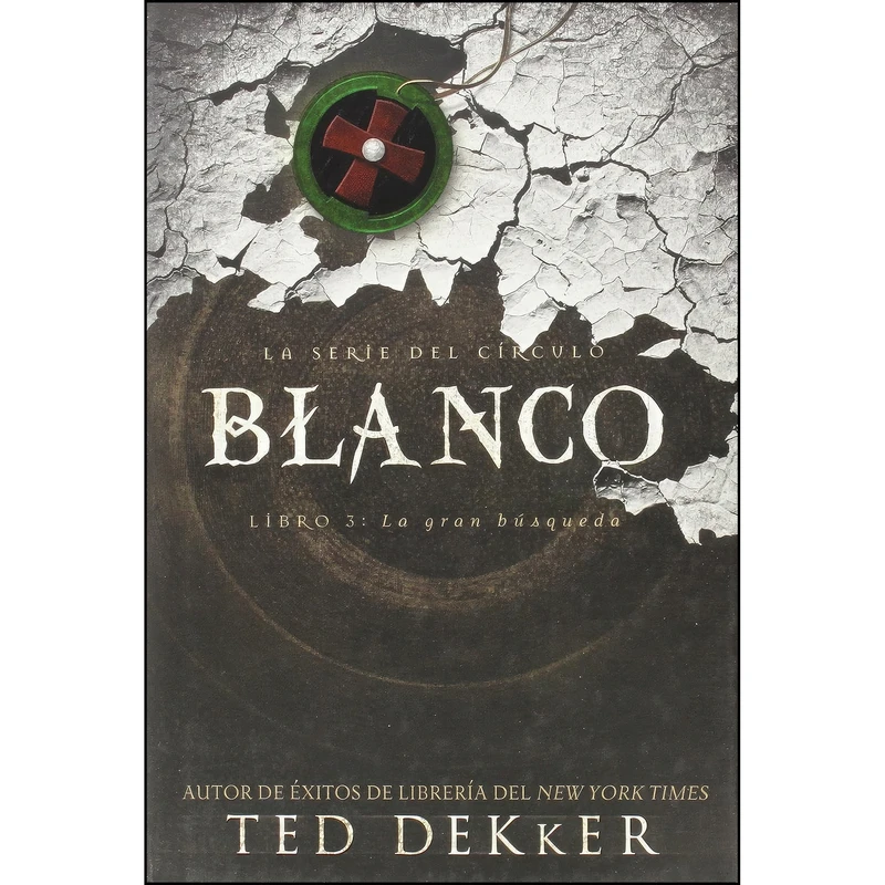 کتاب Blanco  اثر Ted Dekker انتشارات Grupo Nelson