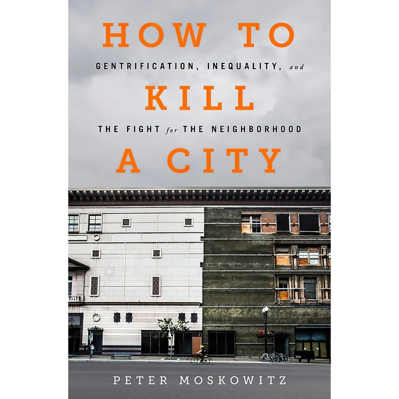 کتاب How to Kill a City اثر P. E. Moskowitz انتشارات Bold Type Books