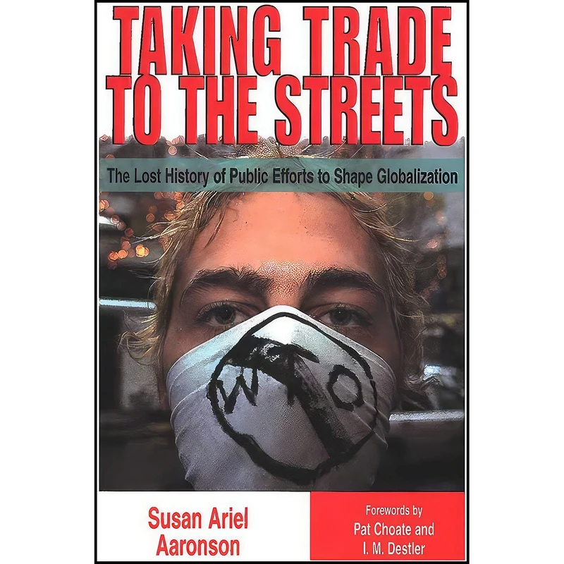 کتاب Taking Trade to the Streets اثر Susan A. Aaronson انتشارات University of Michigan Press