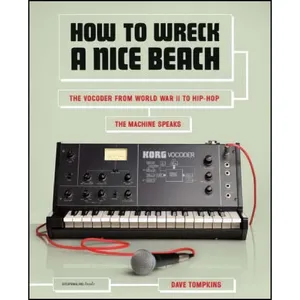 کتاب How to Wreck a Nice Beach اثر Dave Tompkins انتشارات Stop Smiling Books