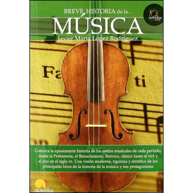کتاب Breve historia de la musica  اثر جمعي از نويسندگان انتشارات Ediciones Nowtilus
