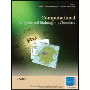 کتاب Computational Inorganic and Bioinorganic Chemistry اثر جمعي از نويسندگان انتشارات Wiley