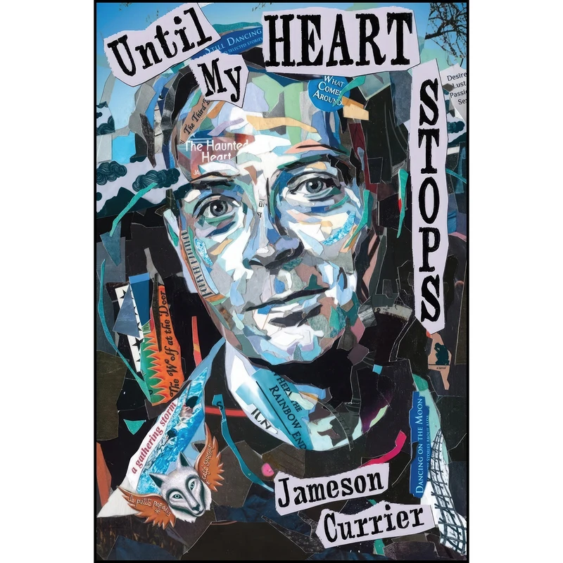 کتاب Until My Heart Stops اثر Jameson Currier انتشارات Chelsea Station Editions
