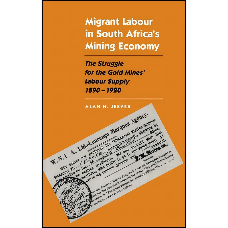 کتاب Migrant Labour in South Africas Mining Economy اثر Alan Jeeves انتشارات McGill-Queens University Press