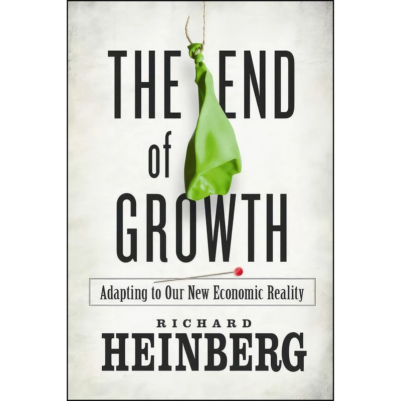کتاب The End of Growth اثر Richard Heinberg انتشارات New Society Publishers