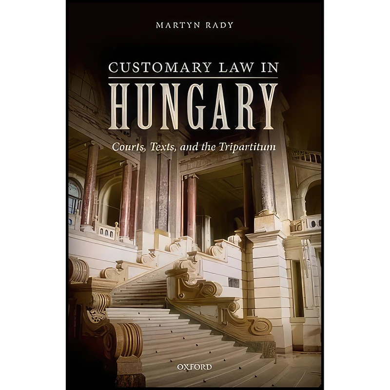کتاب Customary Law in Hungary اثر Martyn Rady انتشارات Oxford University Press