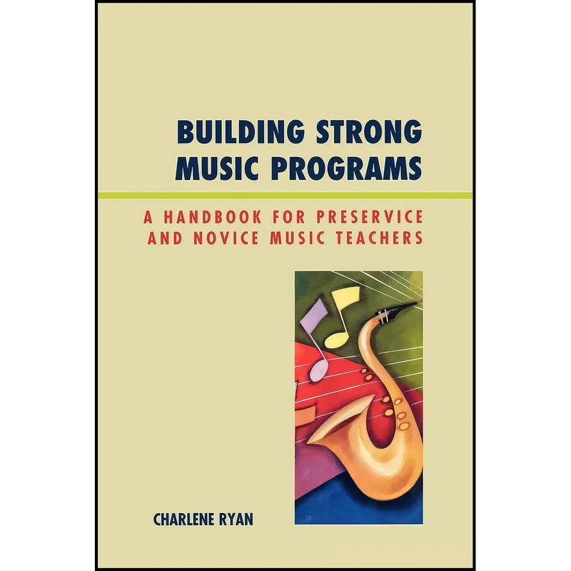 کتاب Building Strong Music Programs اثر Charlene Ryan انتشارات L Education
