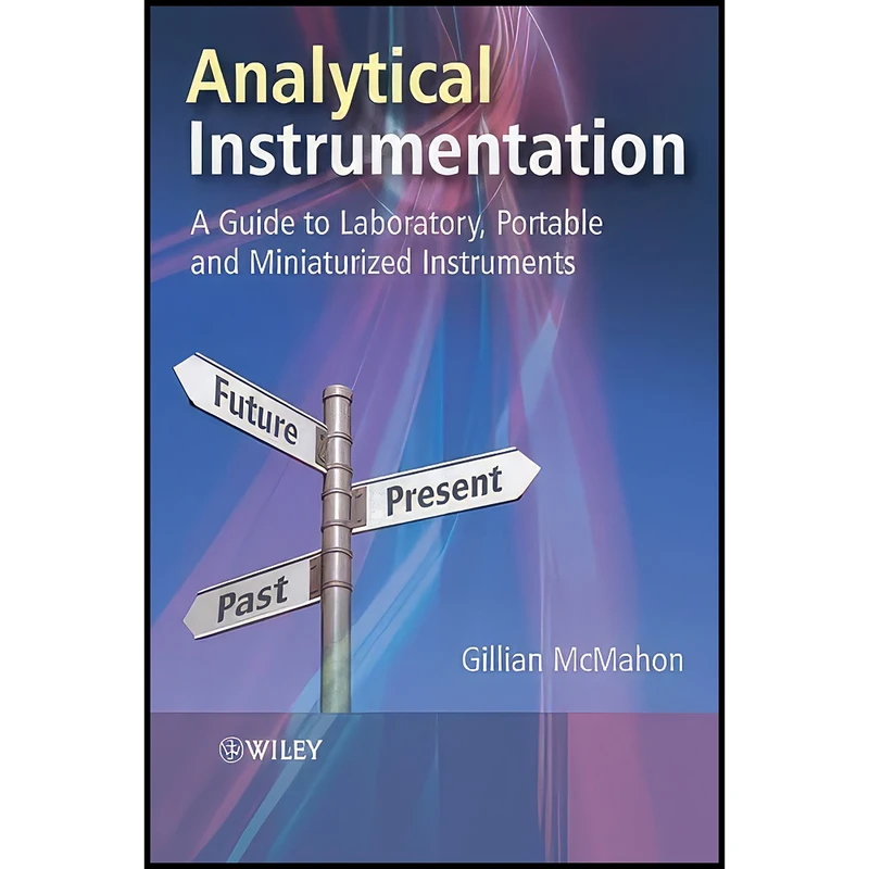 کتاب Analytical Instrumentation اثر Gillian McMahon انتشارات Wiley-Interscience