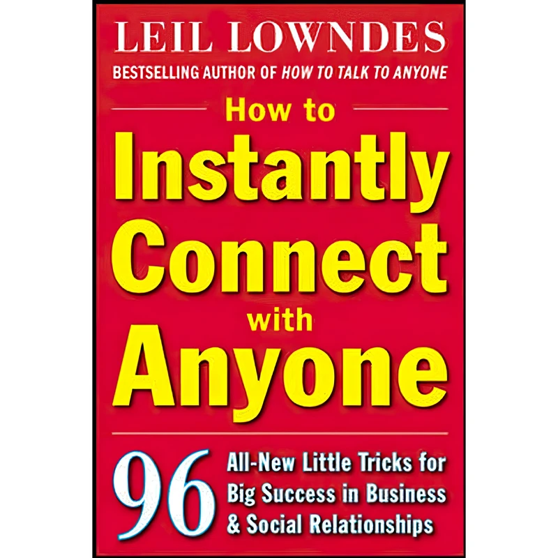 کتاب How to Instantly Connect with Anyone اثر Leil Lowndes انتشارات McGraw Hill