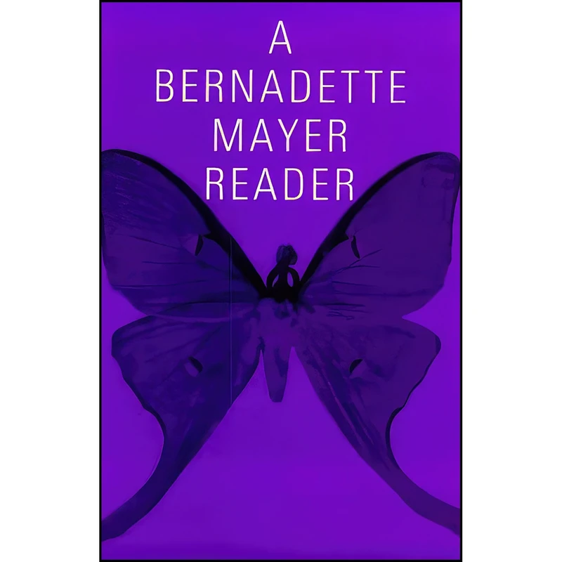 کتاب A Bernadette Mayer Reader اثر Bernadette Mayer انتشارات New Directions