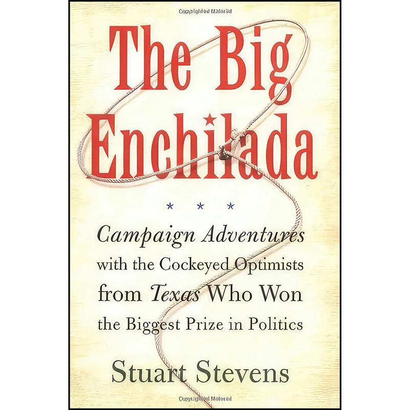 کتاب The Big Enchilada اثر Stuart Stevens انتشارات Free Press