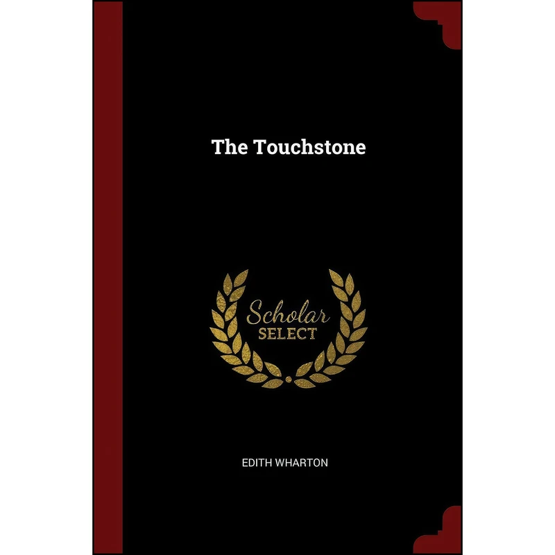 کتاب The Touchstone اثر Edith Wharton انتشارات Andesite Press