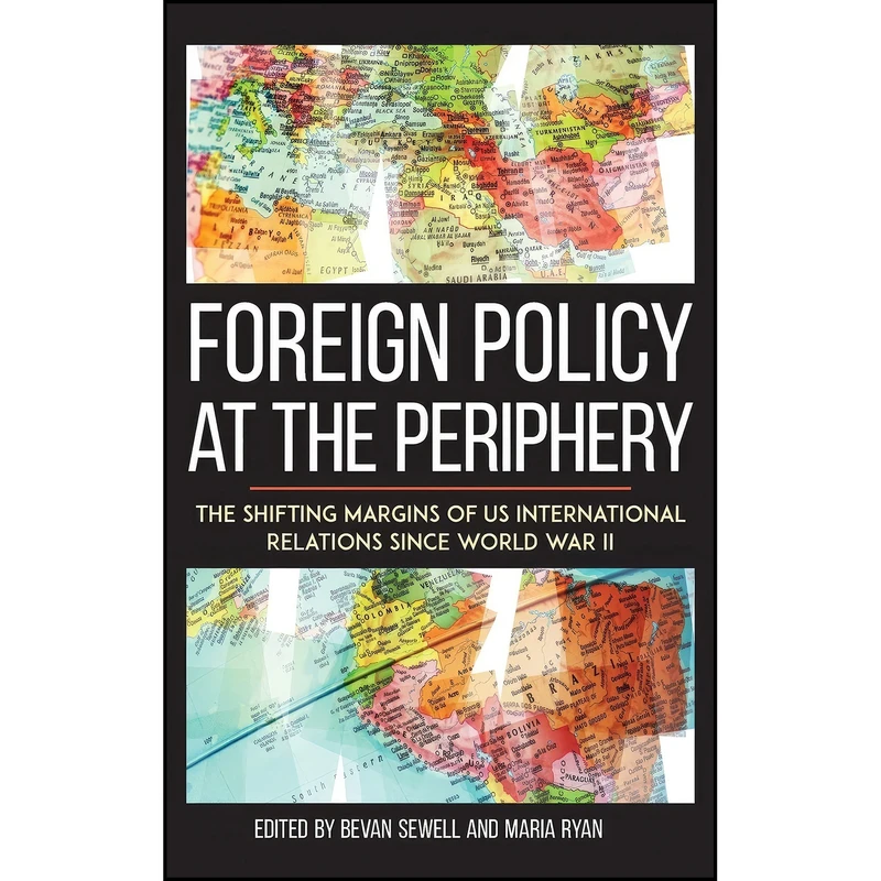 کتاب Foreign Policy at the Periphery اثر جمعي از نويسندگان انتشارات University Press of Kentucky