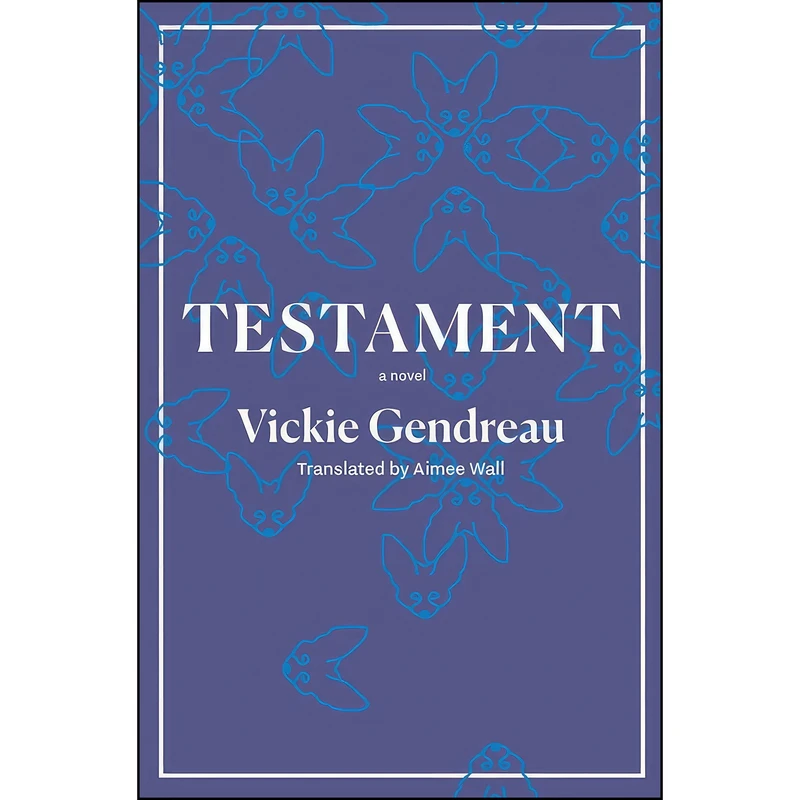 کتاب Testament اثر Vickie Gendreau and Aimee Wall انتشارات Book*hug Press