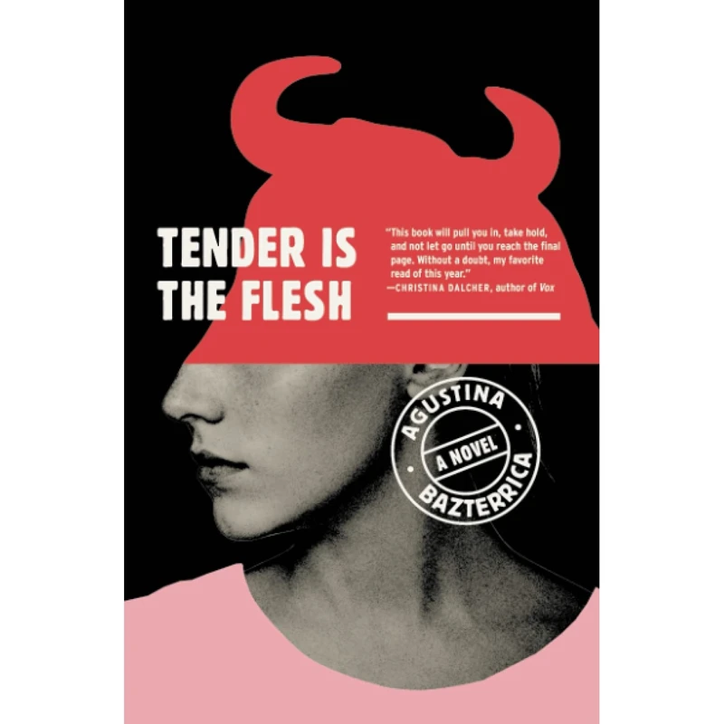 کتاب Tender Is the Flesh اثر Agustina Bazterrica انتشارات Scribner