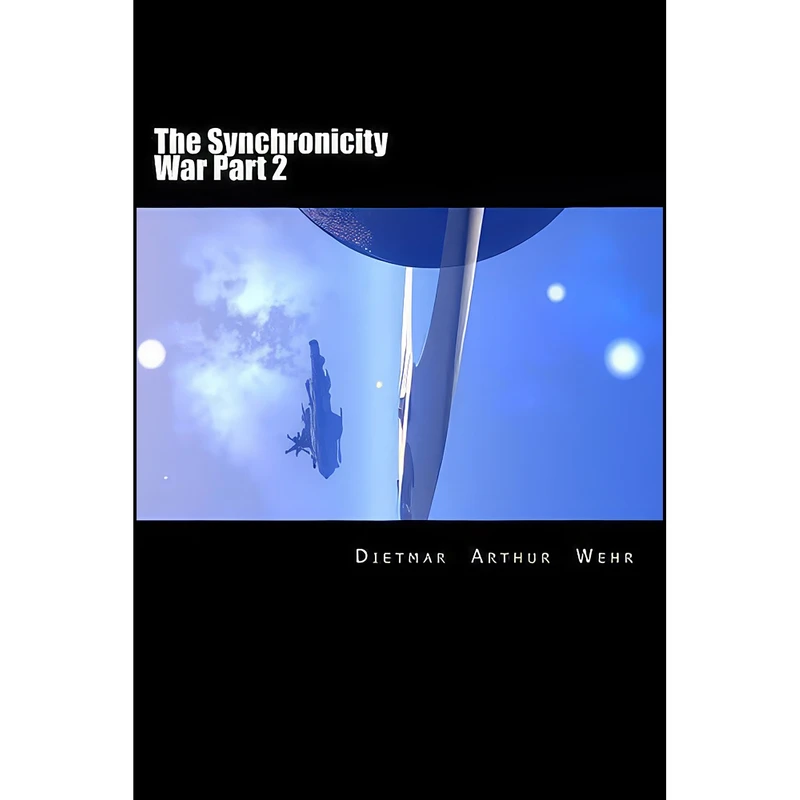 کتاب The Synchronicity War Part 2 اثر Dietmar Wehr انتشارات تازه ها