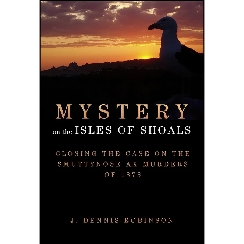 کتاب Mystery on the Isles of Shoals اثر J. Dennis Robinson انتشارات Skyhorse