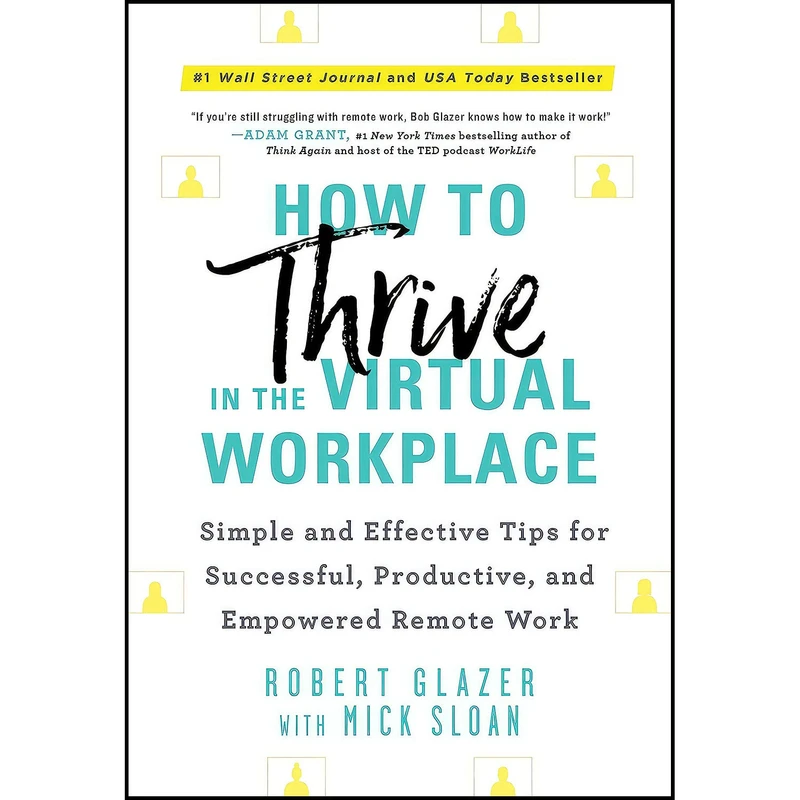 کتاب How to Thrive in the Virtual Workplace اثر Robert Glazer انتشارات Sourcebooks