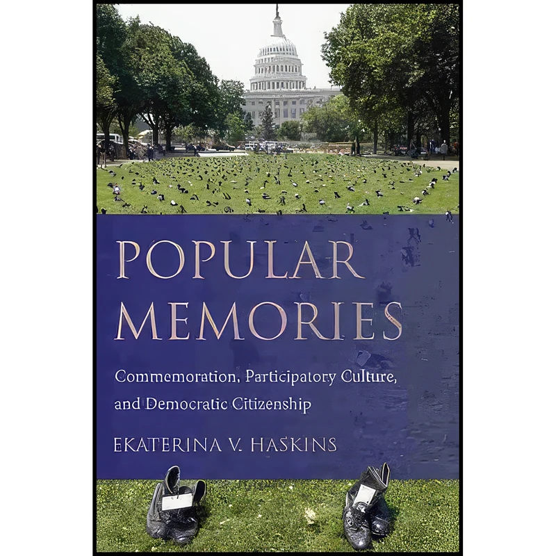 کتاب Popular Memories اثر Ekaterina V. Haskins انتشارات University of South Carolina Press