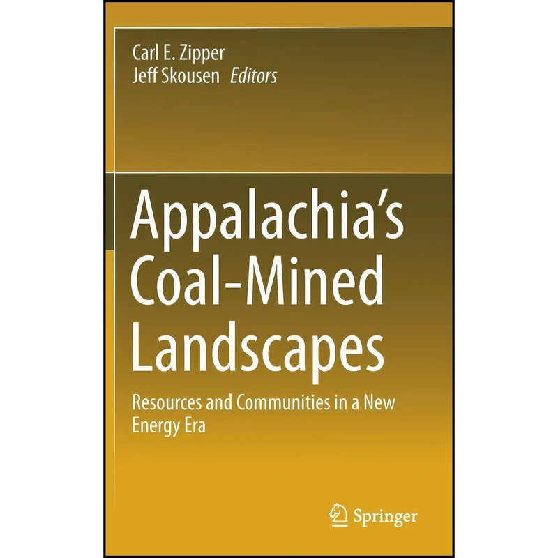 کتاب Appalachia's Coal-Mined Landscapes اثر Carl E. Zipper and Jeff Skousen انتشارات Springer