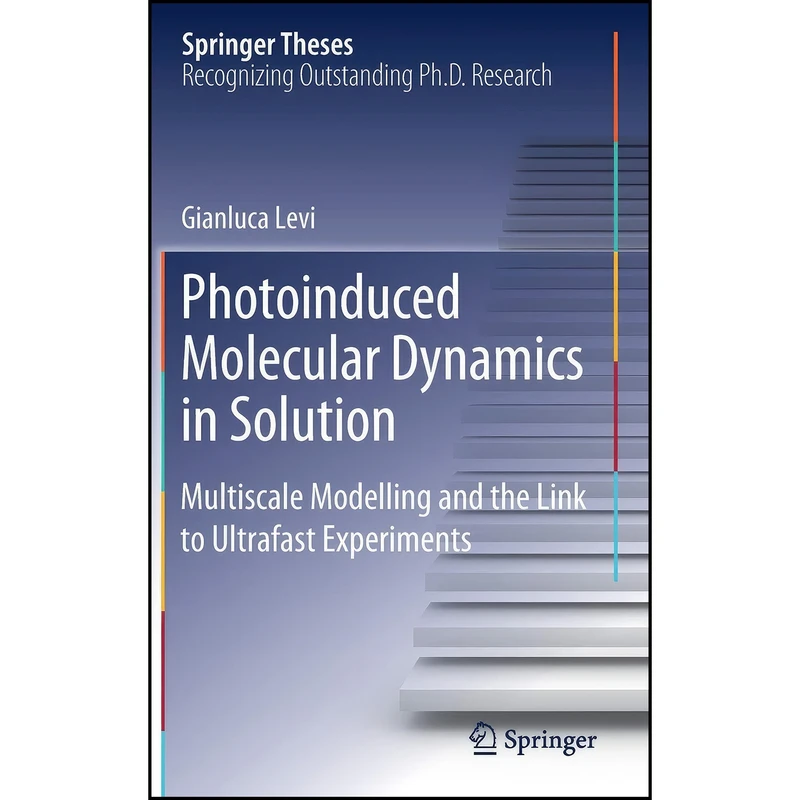 کتاب Photoinduced Molecular Dynamics in Solution اثر Gianluca Levi انتشارات Springer