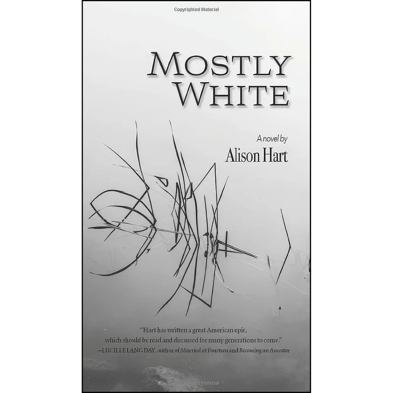 کتاب Mostly White اثر Alison Hart انتشارات Torrey House Press