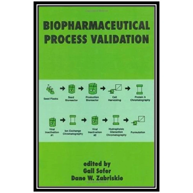 کتاب Biopharmaceutical Process Validation اثر Gail Sofer انتشارات مؤلفین طلایی