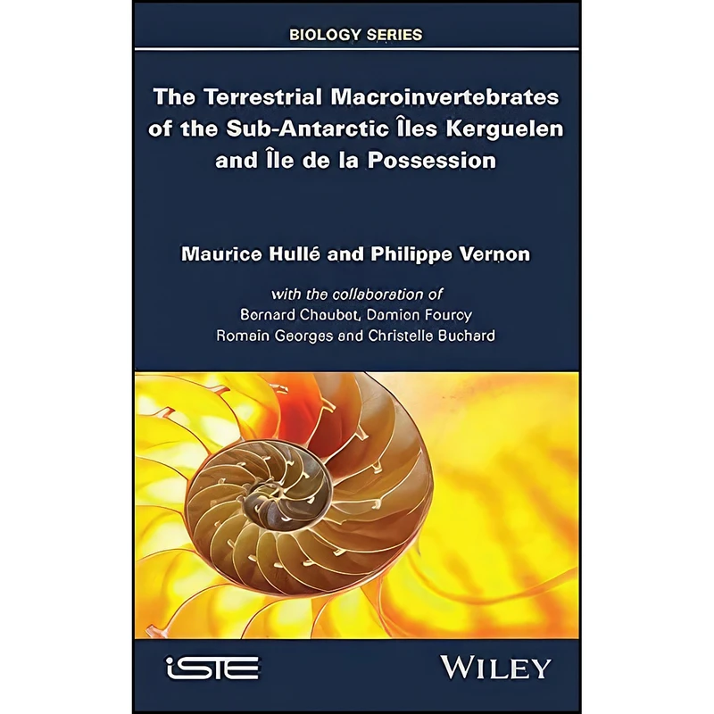 کتاب The Terrestrial Macroinvertebrates of the Sub-Antarctic Iles Kerguelen and Ile de la Possession اثر Maurice Hulle and Philippe Vernon انتشارات Wiley-ISTE