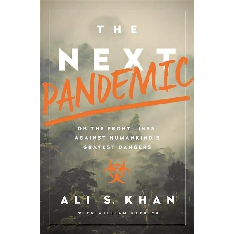 کتاب The Next Pandemic اثر جمعی از نویسندگان انتشارات PublicAffairs
