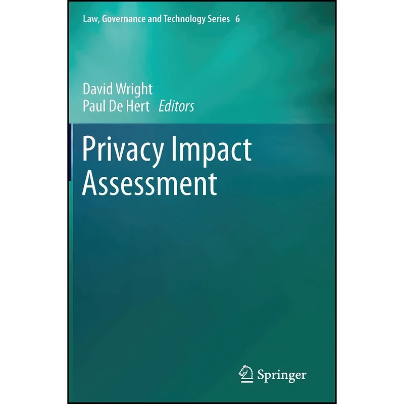 کتاب Privacy Impact Assessment  اثر David Wright and Paul de Hert انتشارات Springer