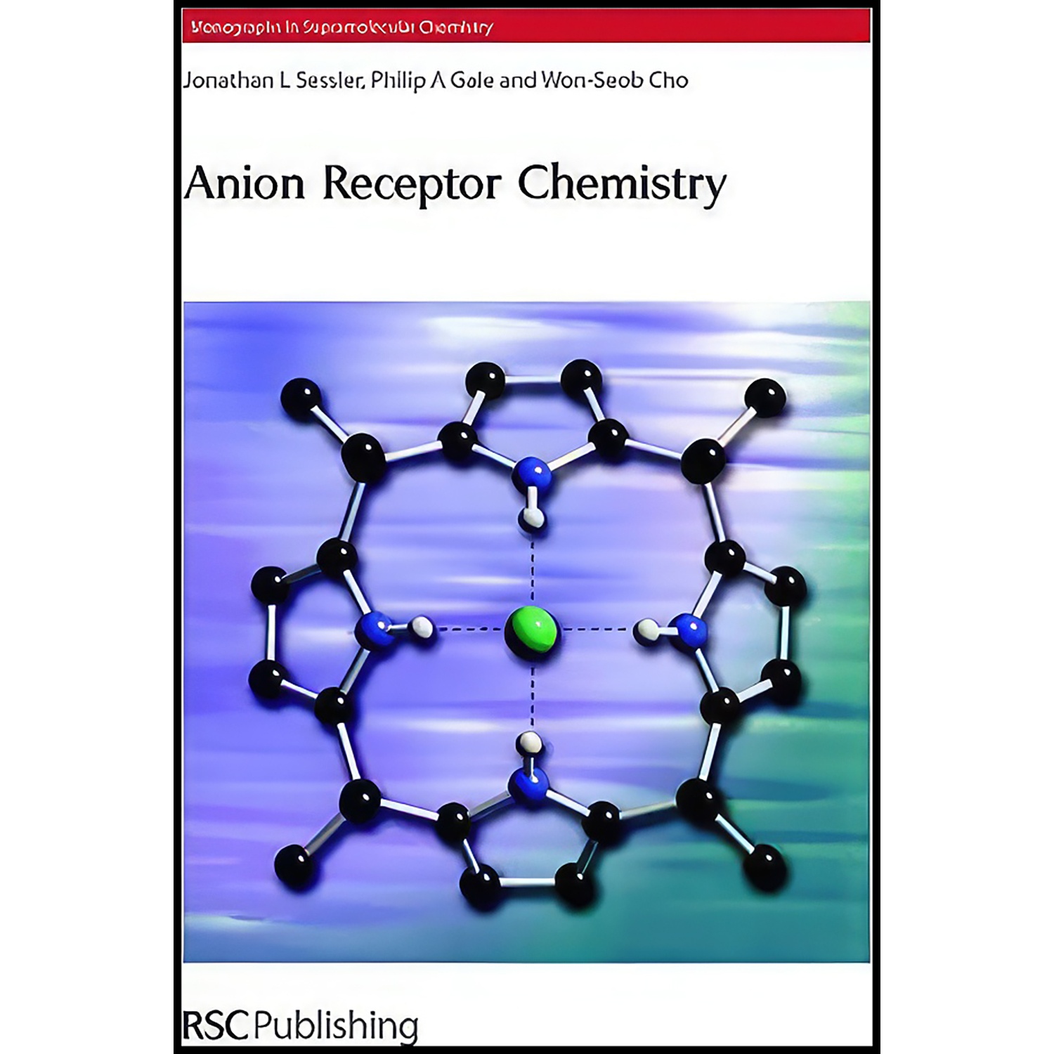 کتاب Anion Receptor Chemistry  اثر جمعي از نويسندگان انتشارات Royal Society of Chemistry