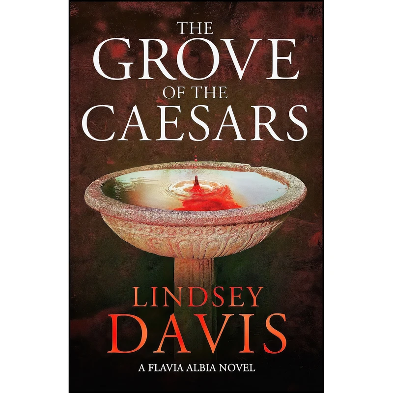 کتاب The Grove of the Caesars  اثر Lindsey Davis انتشارات Hodder Paperbacks