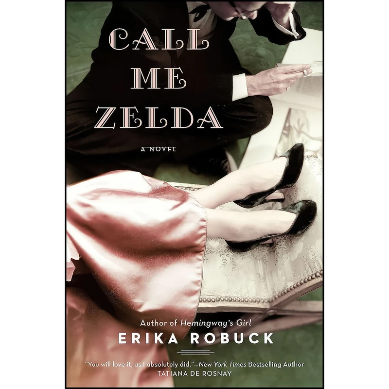کتاب Call Me Zelda اثر Erika Robuck انتشارات Berkley