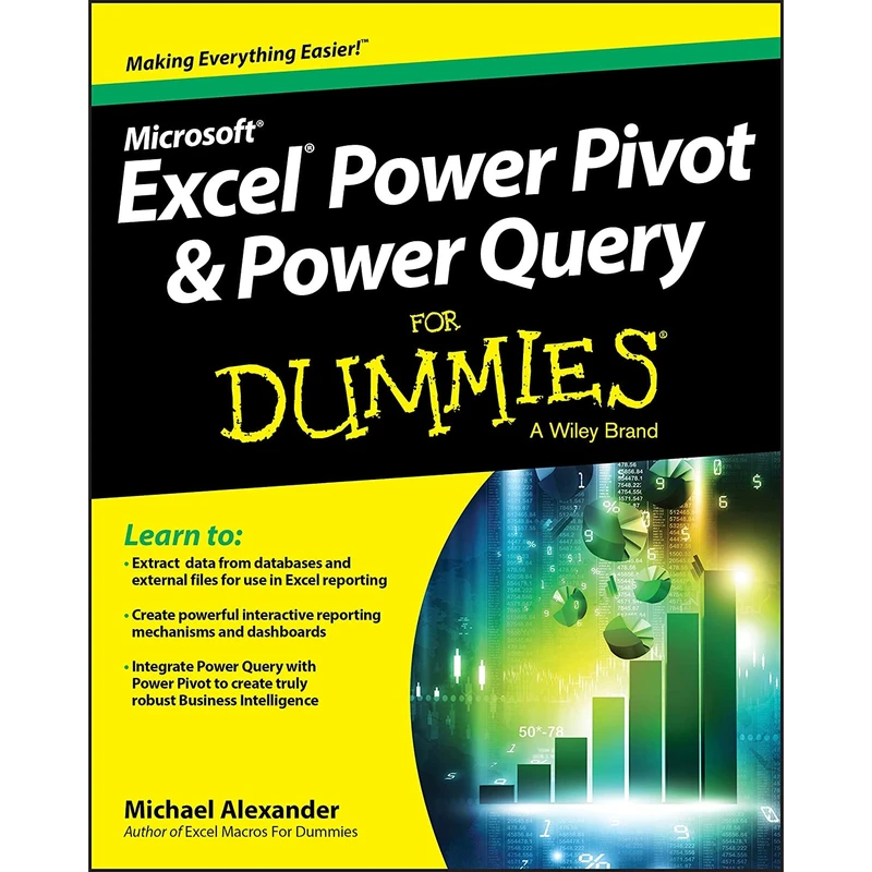 کتاب Excel Power Pivot and Power Query For Dummies اثر Michael Alexander انتشارات For Dummies