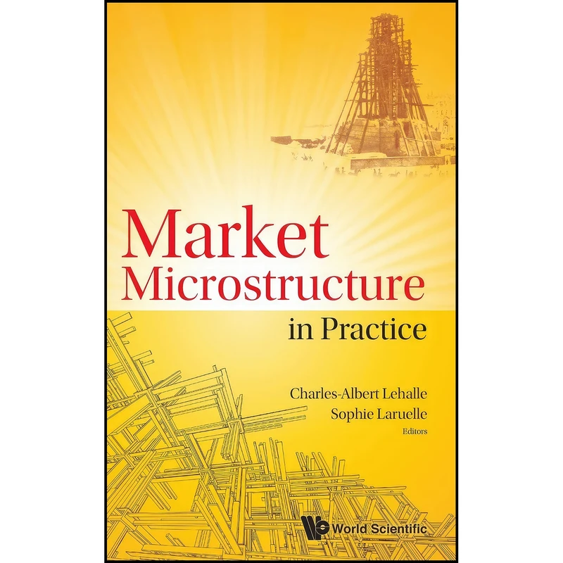 کتاب Market Microstructure in Practice اثر جمعي از نويسندگان انتشارات World Scientific Publishing Company