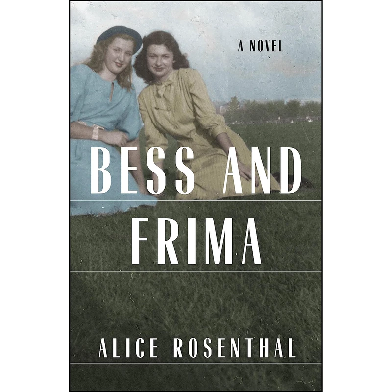 کتاب Bess and Frima اثر Alice Rosenthal and Alice Rosenthal انتشارات She Writes Press