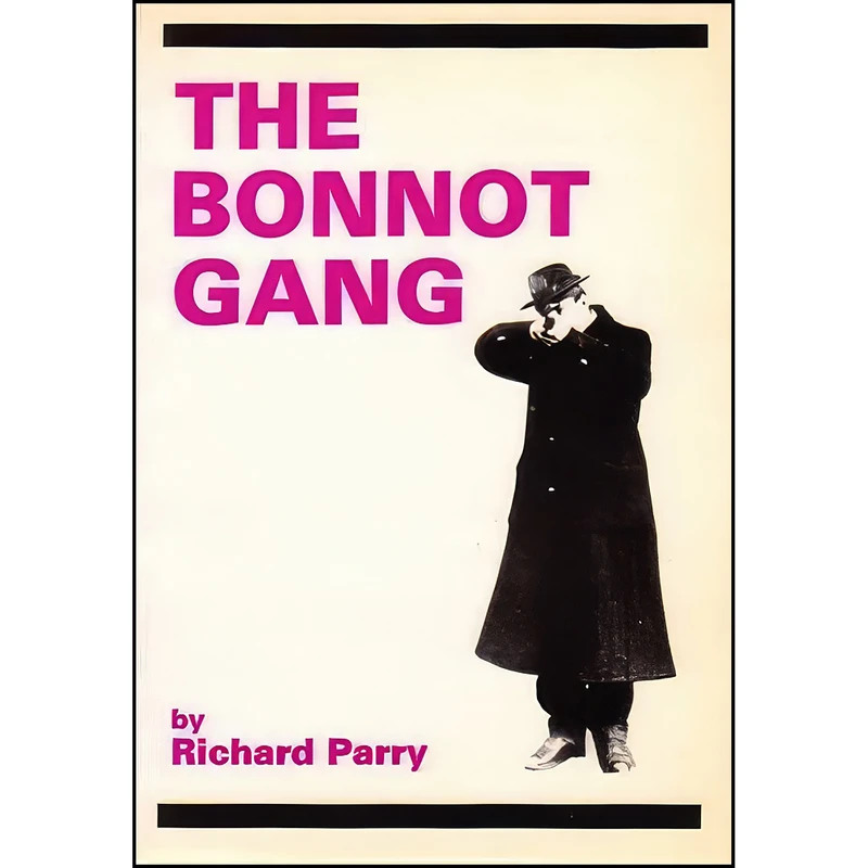 کتاب Bonnot Gang اثر Richard Parry انتشارات Rebel Pr