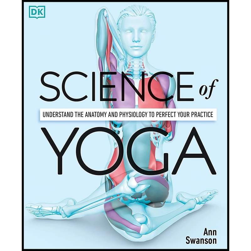 کتاب Science of Yoga اثر Ann Swanson انتشارات دیکی