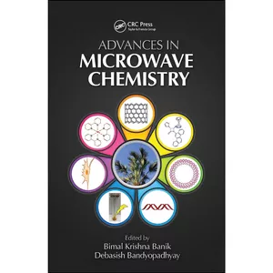 کتاب Advances in Microwave Chemistry  اثر جمعي از نويسندگان انتشارات CRC Press