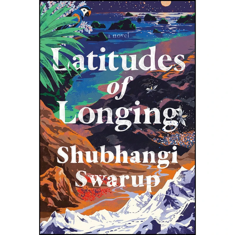 کتاب Latitudes of Longing اثر Shubhangi Swarup انتشارات One World
